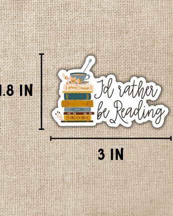 I'd Rather Be Reading Sticker, 3-inch